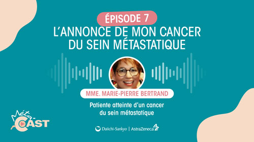 L'annonce de mon cancer du sein métastatique