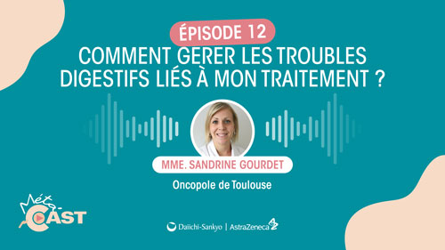 Comment gérer les troubles digestifs liés à mon traitement ?